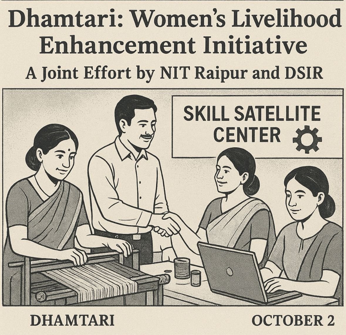 A historic initiative in Dhamtari towards skill development and livelihood promotion of women, in partnership with NIT Raipur and DSIR