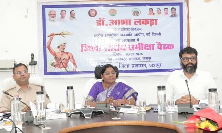 Strict directives issued in Jashpur regarding the review of tribal welfare schemes, transparency in development works, and timely implementation.